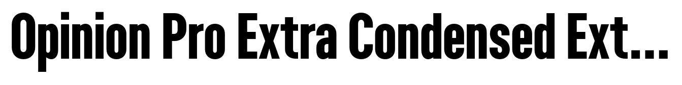 Opinion Pro Extra Condensed Extra Bold